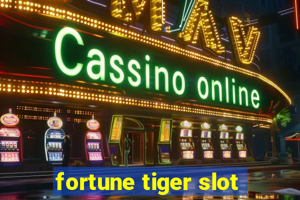 fortune tiger slot