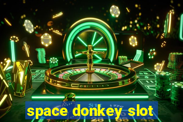 space donkey slot