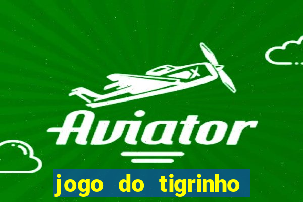 jogo do tigrinho no brasil