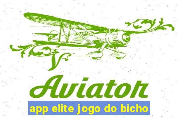 app elite jogo do bicho