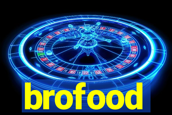 brofood