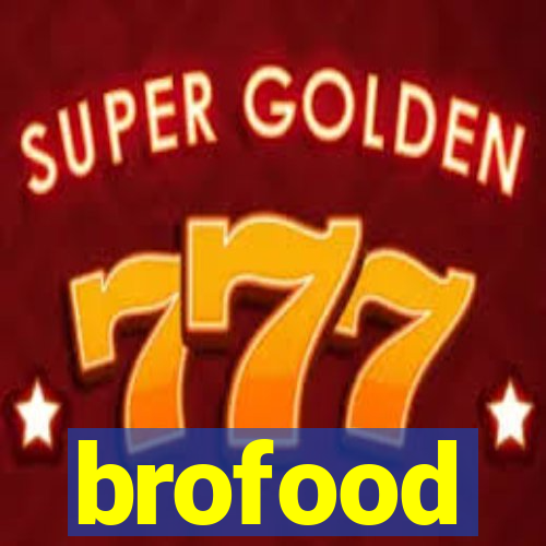 brofood