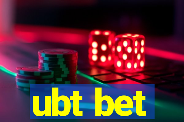 ubt bet