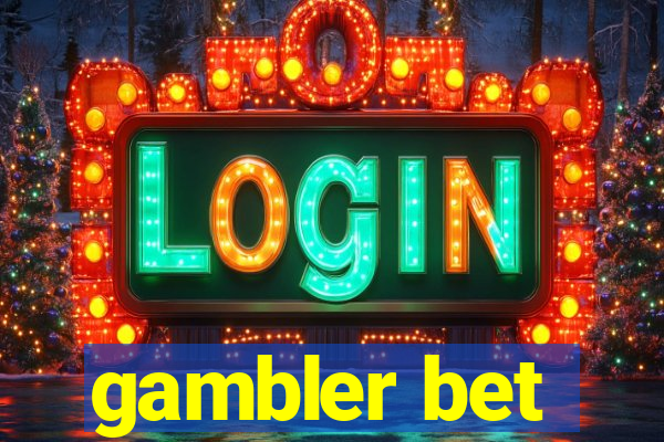 gambler bet