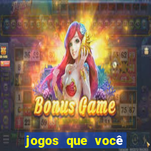 jogos que você ganha dinheiro