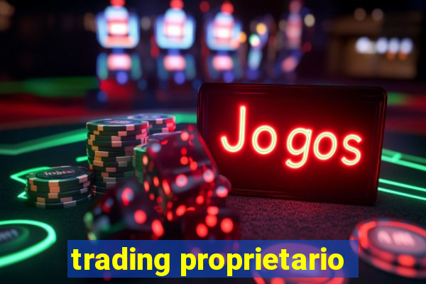 trading proprietario