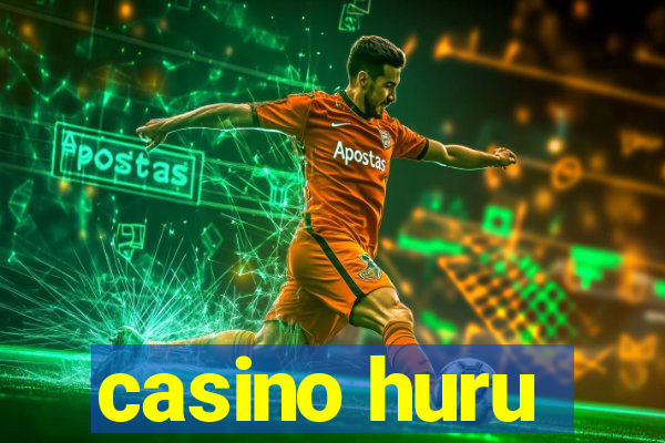 casino huru