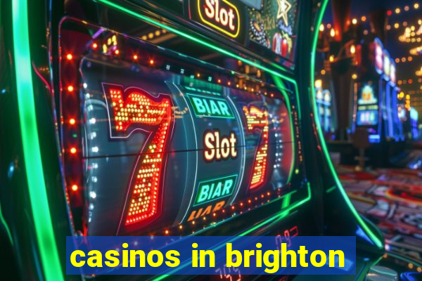 casinos in brighton