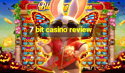 7 bit casino review