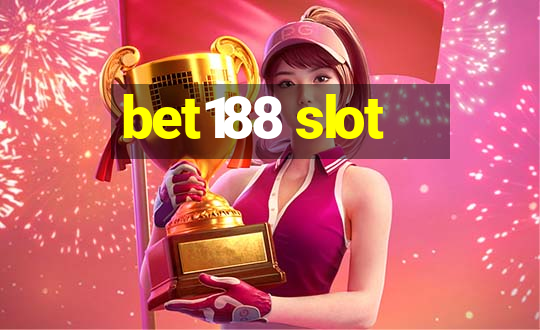 bet188 slot