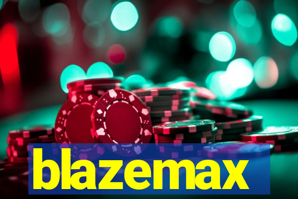 blazemax