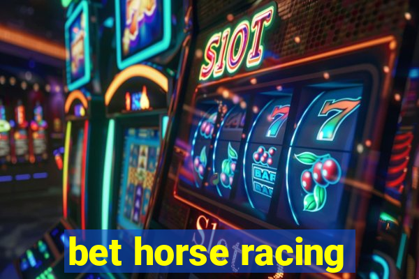 bet horse racing