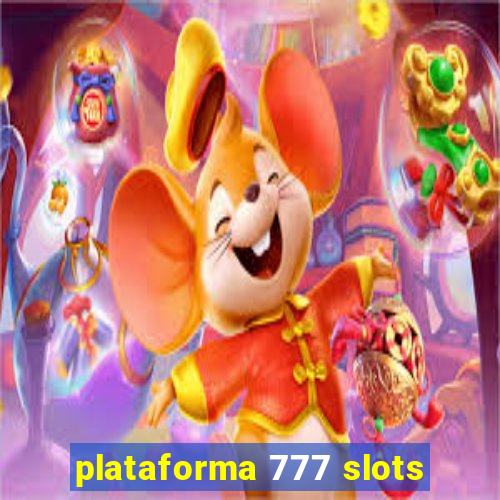 plataforma 777 slots