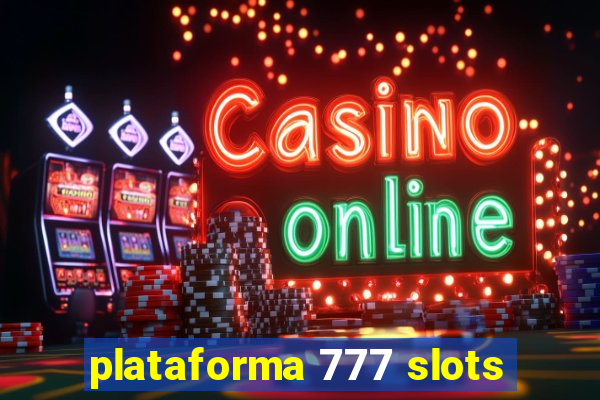 plataforma 777 slots