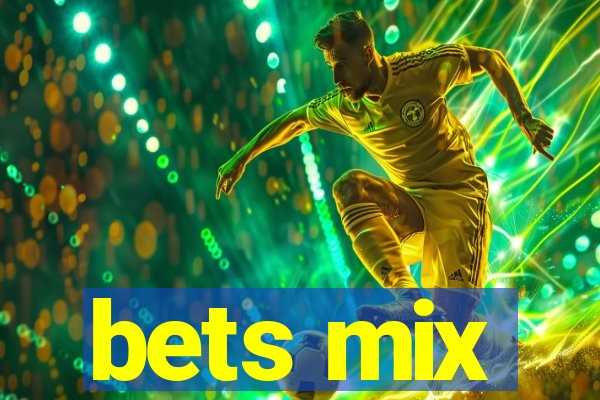 bets mix