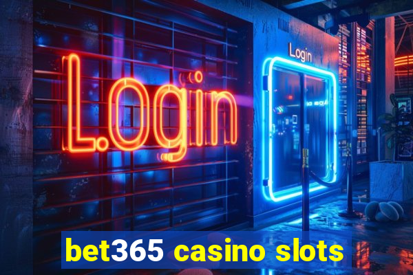 bet365 casino slots