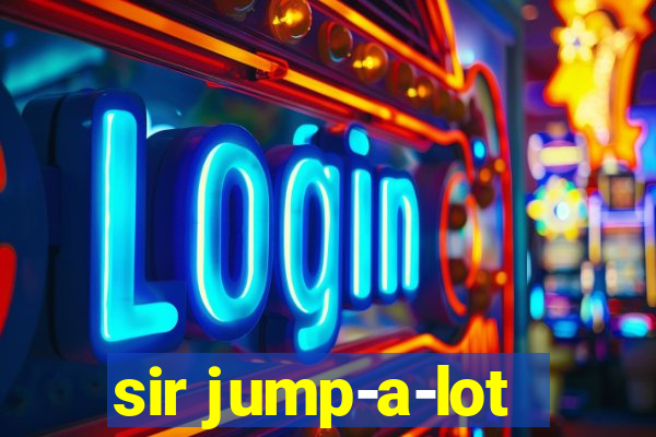 sir jump-a-lot