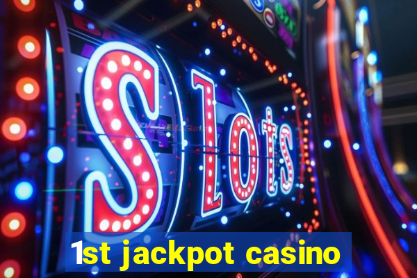 1st jackpot casino