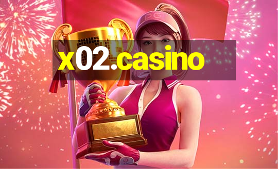 x02.casino