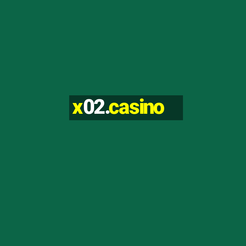 x02.casino