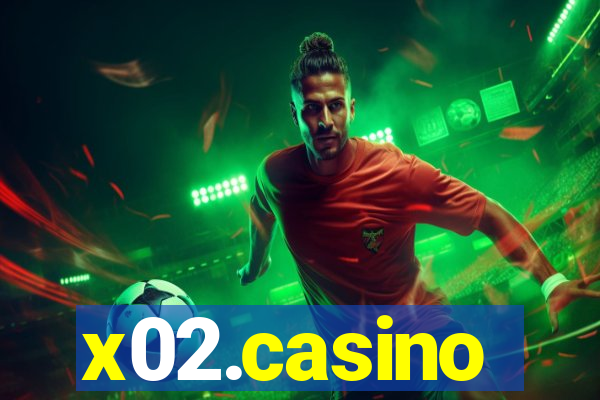 x02.casino