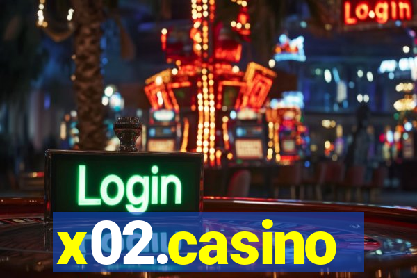 x02.casino