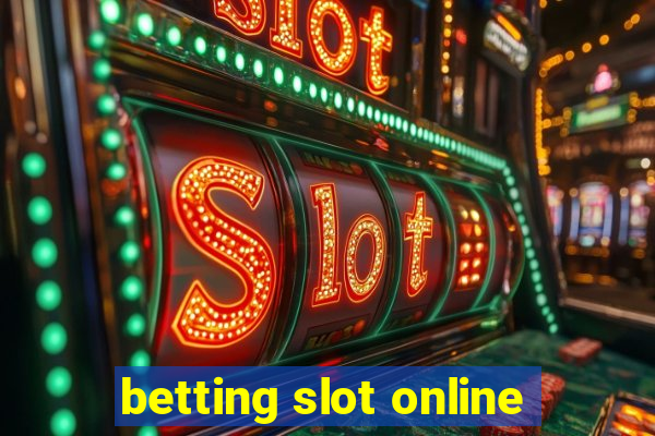 betting slot online