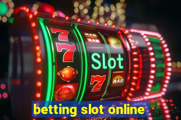 betting slot online