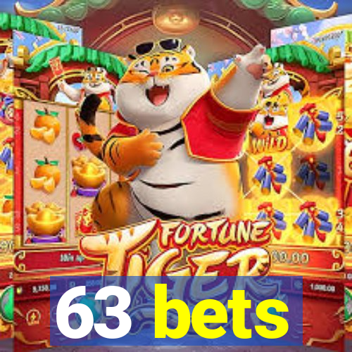 63 bets