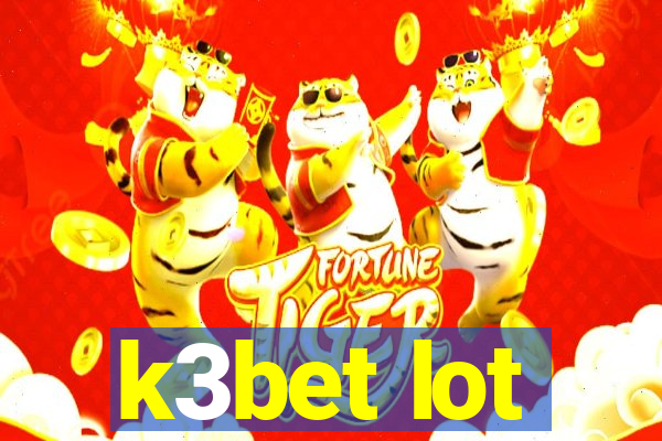 k3bet lot