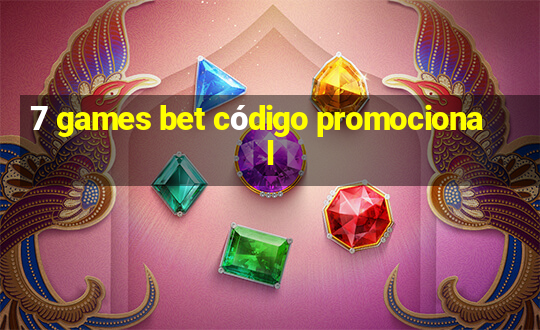 7 games bet código promocional