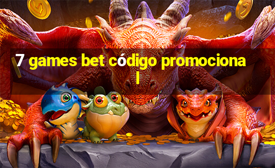 7 games bet código promocional