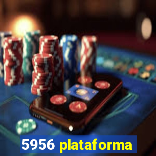 5956 plataforma