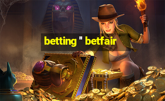 betting '' betfair