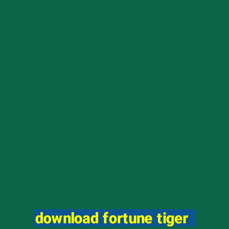 download fortune tiger