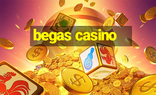 begas casino