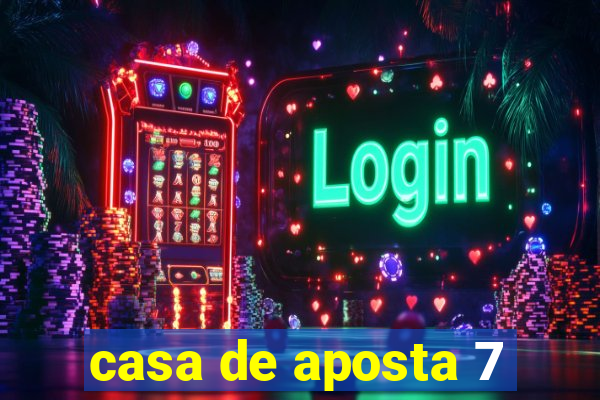 casa de aposta 7