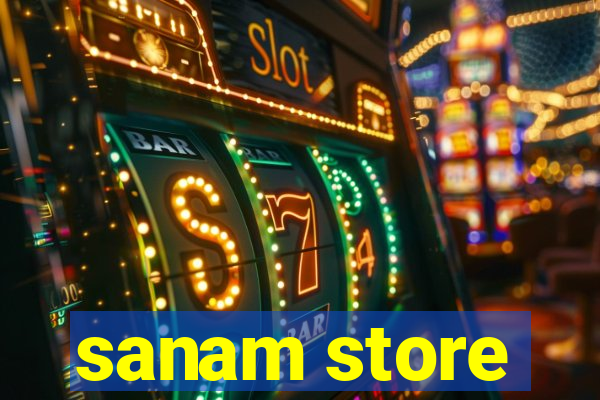 sanam store