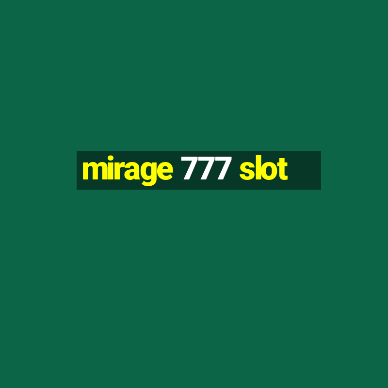 mirage 777 slot