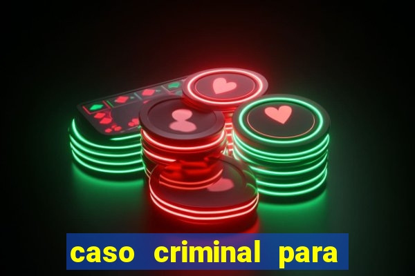 caso criminal para resolver pdf