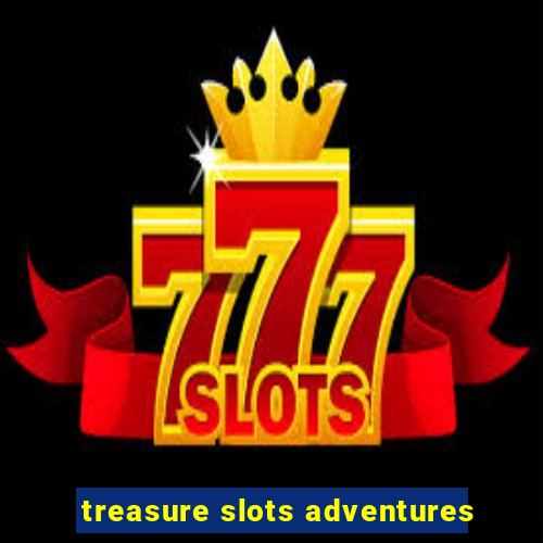 treasure slots adventures