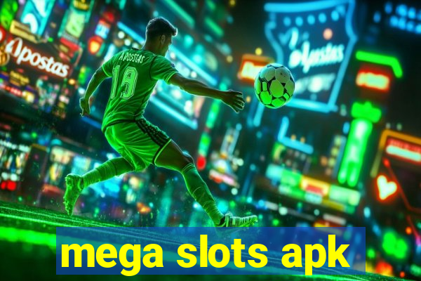 mega slots apk