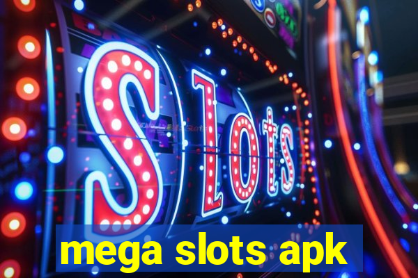 mega slots apk