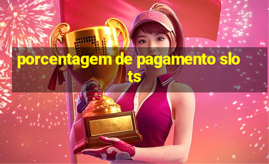 porcentagem de pagamento slots