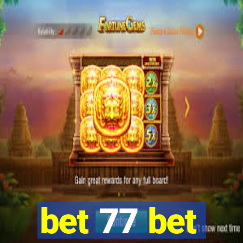 bet 77 bet