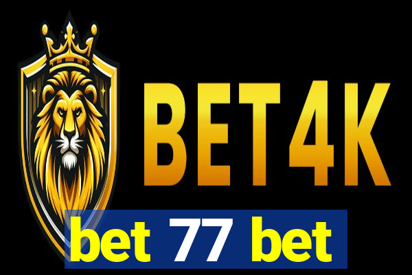 bet 77 bet