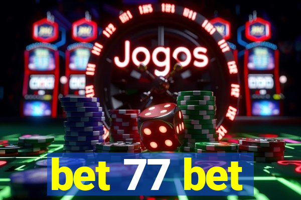 bet 77 bet