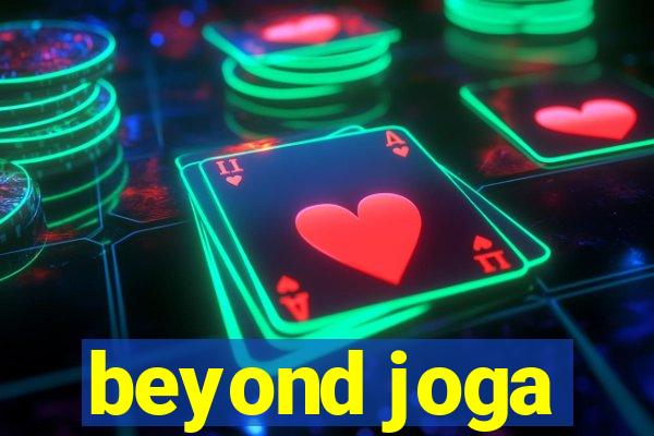 beyond joga