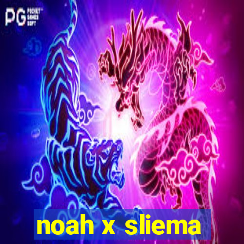 noah x sliema