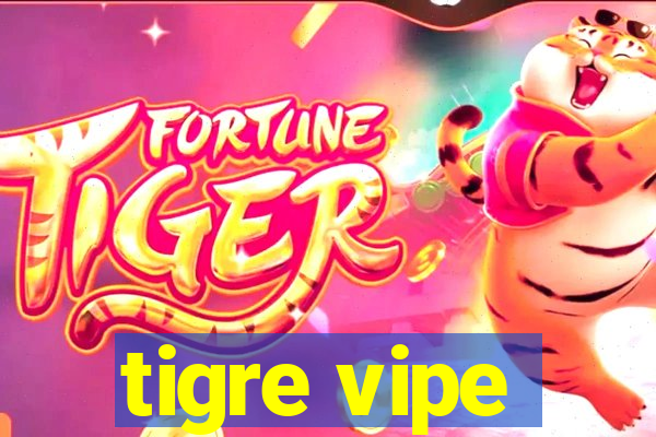 tigre vipe